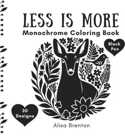 Is More Monochrome Coloring Book: Create 30 Beautiful Artworks With Just a Black Pen: Bold, Beautiful Designs Inspired by Folk Art and Linocut Techniques — thumbnail 1