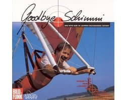 Goodbye Schimmi (Die Hits aus 10 Jahren Schimanski Tatort).