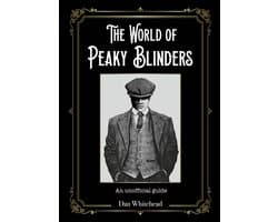 The World of Peaky Blinders