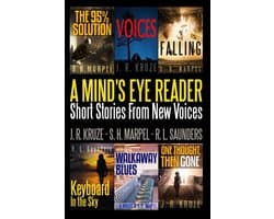 Short Story Fiction Anthology - A Mind's Eye Reader: Stort Stories From New Voices