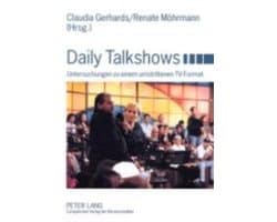 Studien Zum Theater, Film Und Fernsehen / Studies In Theatre, Film And Television- Daily Talkshows