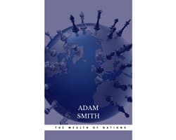 The Wealth of Nations: The Economics Classic - A Selected Edition for the Contemporary Reader
