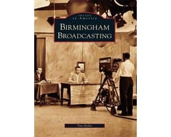 Images of America - Birmingham Broadcasting
