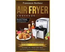 Easy, Healthy and Delicious Low Carb Air Fryer- Air Fryer Cookbook
