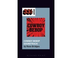 33 1/3 Japan - Yoko Kanno's Cowboy Bebop Soundtrack