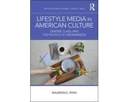 Routledge Research in Gender, Sexuality, and Media - Lifestyle Media in American Culture