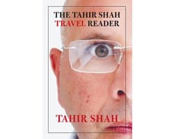 The Tahir Shah Travel Reader