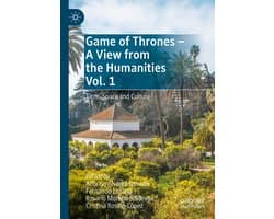 Game of Thrones - A View from the Humanities Vol. 1