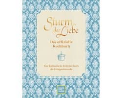 Das offizielle Sturm der Liebe-Kochbuch