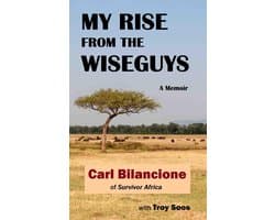 My Rise from the Wiseguys: A Memoir