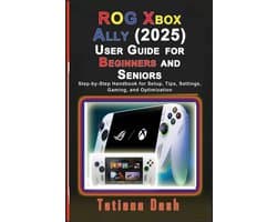 Gadgets Simplified Guides- ROG Xbox Ally (2025) User Guide for Beginners and Seniors