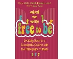 When We Were Free to Be