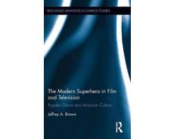 The Modern Superhero in Film and Television