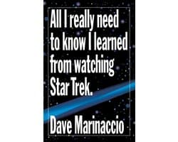 All I Really Need to Know I Learned from Watching Star Trek