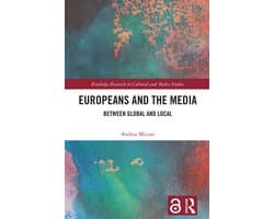 Routledge Research in Cultural and Media Studies- Europeans and the Media