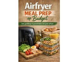 Airfryer Meal Prep op Budget