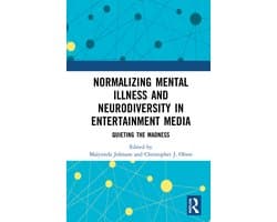 Normalizing Mental Illness and Neurodiversity in Entertainment Media