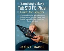 Samsung Galaxy Series: Step-By-Step User Guides for Phones, Tablets, and Laptops with Tips and Trick- Samsung Galaxy Tab S10 FE Plus Guide for Seniors