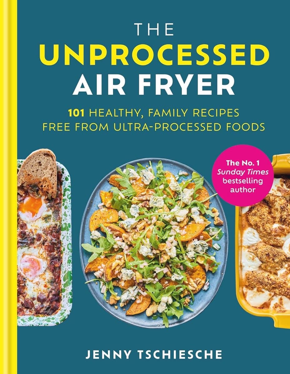 The Unprocessed Air Fryer: Over 100 easy UPF-free family recipes from the SUNDAY TIMES BESTSELLING AUTHOR — afbeelding 1