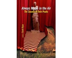 Always Music in the Air The Sounds of Twin Peaks