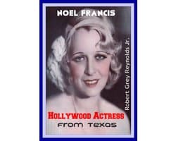 Noel Francis Hollywood Actress From Texas