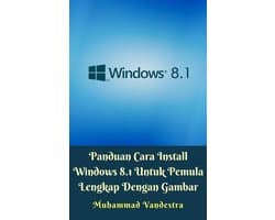 Panduan Cara Install Windows 8.1 Untuk Pemula Lengkap Dengan Gambar