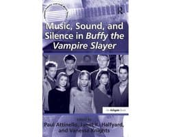 Music, Sound, and Silence in Buffy the Vampire Slayer