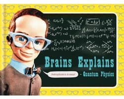 Brains Explains Quantum Physics