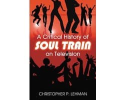 A Critical History of Soul Train on Television