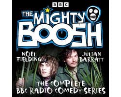 The Mighty Boosh: The Complete BBC Radio Comedy Series