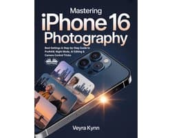 Mastering IPhone 16 Photography