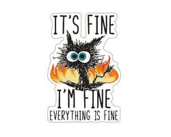 GoedeDoelen.Shop | Sticker It's Fine | Katten Sticker | Poezen Sticker | Afmeting 12 X 7,5 CM | Auto Sticker | Bumpersticker | Laptop Sticker | Grappige Sticker | Cadeau
