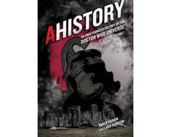 AHistory:An Unauthorized History of the Doctor Who Universe (Fourth Edition Vol. 1)