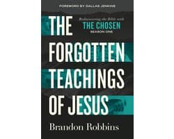 The Forgotten Teachings of Jesus