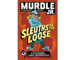Murdle Jr. Mysteries 1 - Murdle Jr.: Sleuths on the Loose