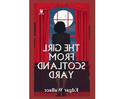 The Girl from Scotland Yard: A 1920s Crime Thriller by Edgar Wallace – Annotated & Illustrated Edition
