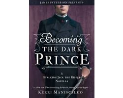 Stalking Jack the Ripper - Becoming the Dark Prince: A Stalking Jack the Ripper Novella