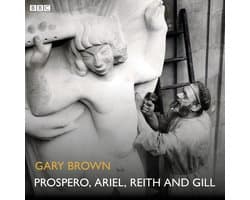 Prospero, Ariel, Reith and Gill