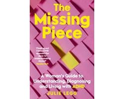 The Missing Piece: A Woman's Guide to Understanding, Diagnosing and Living with ADHD for readers of Gwendoline Smith and Chanelle Moriah
