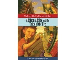 Orca Young Readers - Addison Addley and the Trick of the Eye