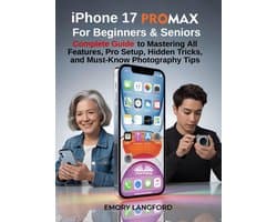 IPhone 17 Pro Max For Beginners & Seniors
