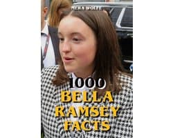 1000 Bella Ramsey Facts