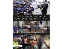The Insiders' Guide to Factual Filmmaking