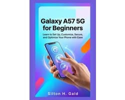 Mobiel Galaxy A57 5G - Beginnersgids - Instellen en aanpassen - Optimaliseer je telefoon - ShopVlot