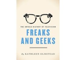 The Untold History of Television - Freaks And Geeks