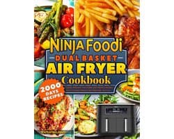 Ninja Foodi Dual Basket Air Fryer Cookbook: Quick, Delicious, Irresistible and Effortless Recipes for Everyone to Master Your Dual Zone Air Fryer.
