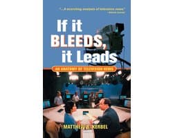 If It Bleeds, It Leads