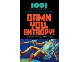 Damn You, Entropy!