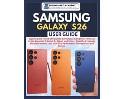 The Complete Done-For-You Success User Guides- Samsung Galaxy S26 User Guide