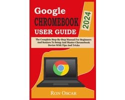 Chromebook Handleiding 2024: Complete Stap-voor-Stap Gids voor Beginners en Senioren